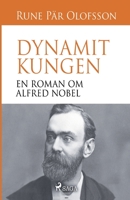 Dynamitkungen: en roman om Alfred Nobel null Book Cover