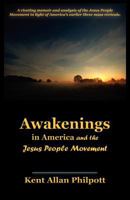 Awakenings in America and the Jesus People Movement 0970329644 Book Cover