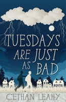 Tuesdays Are Just As Bad 1781175640 Book Cover