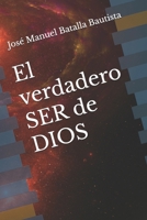 El verdadero SER de DIOS B08KTG25YL Book Cover