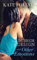 Interior Design and Other Emotions 0692727361 Book Cover