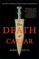 The Death of Caesar: The Story of History’s Most Famous Assassination 1451668791 Book Cover