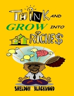 Think and Grow into Real Estate Riches 1387786199 Book Cover