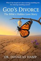 God's Divorce: The Bible's Hidden Love Story B0FNRDKLHZ Book Cover