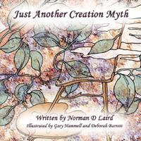 Just Another Creation Myth 1434346307 Book Cover