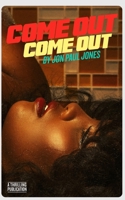 Come Out, Come Out B08F6Y4YWD Book Cover