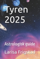 Tyren 2025: Astrologisk guide (Norwegian Edition) B0DVFXPWZF Book Cover