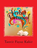 Verbal Virtuoso: Guide To Improve Your Reading Comprehension (Grades 7-12, College Students, Graduate Students, Adults) 1480063886 Book Cover