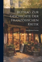 Beitrag Zur Geschichte Der Französischen Kritik 1022778811 Book Cover