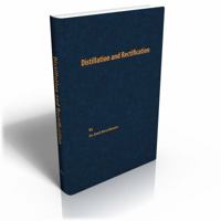 Distillation and Rectification 0820600180 Book Cover