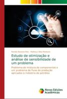 Estudo de otimização e análise de sensibilidade de um problema: Problema de mistura de componentes e um problema de fluxo de produção aplicados à indústria de petróleo 6139647614 Book Cover