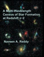 A Multi-Wavelength Census of Star Formation at Redshift z 2 1581123310 Book Cover