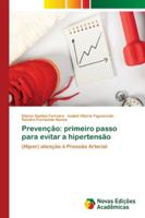 Prevenção: primeiro passo para evitar a hipertensão: (Hiper) atenção à Pressão Arterial 6202035250 Book Cover