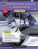 Differentiated Lessons & Assessments: Science Grade 6: Science Grd 6 1420629263 Book Cover