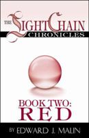 The Lightchain Chronicles: Book Two/Red 0741432161 Book Cover