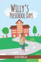 Willy's Preschool Days 1916954324 Book Cover