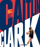 Caitlin Clark: From the Logo to the Limelight B0GS9XHZZQ Book Cover