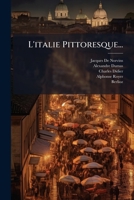 L'italie Pittoresque... 1271071886 Book Cover