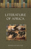 Literature of Africa (Literature as Windows to World Cultures) 0313319014 Book Cover