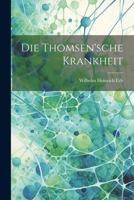 Die Thomsen'sche Krankheit 1021684759 Book Cover