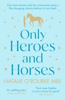 Only Heroes and Horses null Book Cover