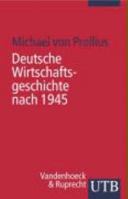 Deutsche Wirtschaftsgeschichte Nach 1945 3825227855 Book Cover