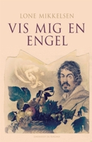 Vis mig en engel null Book Cover