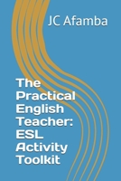 The Practical English Teacher: ESL Activity Toolkit B0FTV68S1T Book Cover