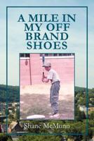 A Mile in My Off Brand Shoes 1465349448 Book Cover