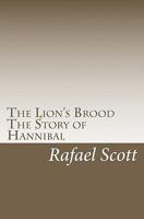 The Lion's Brood: The Story of Hannibal 1456380168 Book Cover