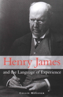 Henry James and the Language of Experience 0521122627 Book Cover
