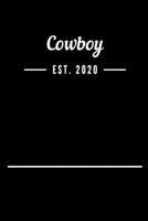 Cowboy EST. 2020: Blank Lined Notebook Journal 1693505029 Book Cover