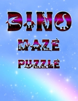 DINO MAZE PUZZLE: MAZE PLUS COLORING book for kids B08P39S5QZ Book Cover