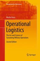 Operational Logistics: The Art and Science of Sustaining Military Operations 3319226738 Book Cover