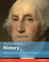 Edexcel GCSE (9-1) History British America, 1713-1783: Empire and Revolution: Student Book (EDEXCEL GCSE HISTORY (9-1)) 1292127295 Book Cover