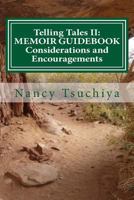 Telling Tales II: MEMOIR GUIDEBOOK Considerations and Encouragements 1983633828 Book Cover