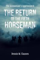 The Return of the Fifth Horseman: The Accountant's Apprentice II 1620069091 Book Cover