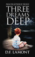 Three Dreams Deep 0987783122 Book Cover