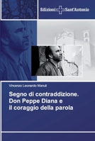 Segno di contraddizione. Don Peppe Diana e il coraggio della parola 613839349X Book Cover