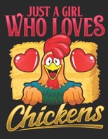 Just a Girl Who Loves Chickens: Planner Weekly and Monthly for 2020 Calendar Business Planners Organizer For To do list 8,5“ x 11“ with Chicken Farm Farming Funny Humor Gift Love Pet Animal 1700339125 Book Cover