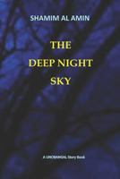 THE DEEP NIGHT SKY: Story Book of UNOBANGAL 179425241X Book Cover