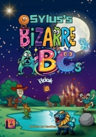 Sylus's Bizarre ABCs Book (S.C.I.F.I Inkworld Chronicles) 1969016183 Book Cover