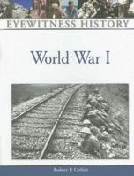 World War I (Eyewitness History (Hardcover)) (Eyewitness History (Hardcover)) 0816060614 Book Cover