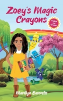 Zoey's Magic Crayons 1612449786 Book Cover