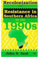 Recolonization and Resistance: Southern Africa in the 1990s 0865433909 Book Cover