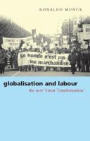 Globalization and Labour: The New "Great Transformation" 1842770713 Book Cover