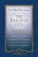 The Bhagavad Gita: Royal Science of God-realization: God Talks with Arjuna: The Immortal Dialogue Between Soul and Spirit 0961309938 Book Cover