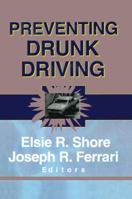 Preventing Drunk Driving 1138002356 Book Cover