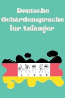 Deutsche Geb�rdensprache f�r Anf�nger.Lernbuch, geeignet f�r Kinder, Jugendliche und Erwachsene. Enth�lt das Alphabet. 3584724791 Book Cover