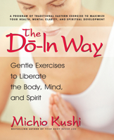 The Do-In Way : Gentle Exercises to Liberate the Body, Mind, and Spirit 0757002684 Book Cover